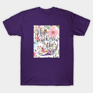 Hope Anchors The Soul - Floral Bible Verse Art T-Shirt